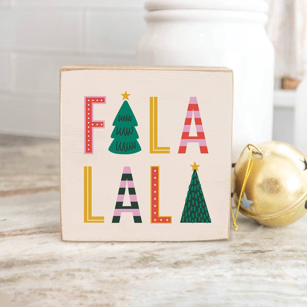 Fa La La La Block Sign