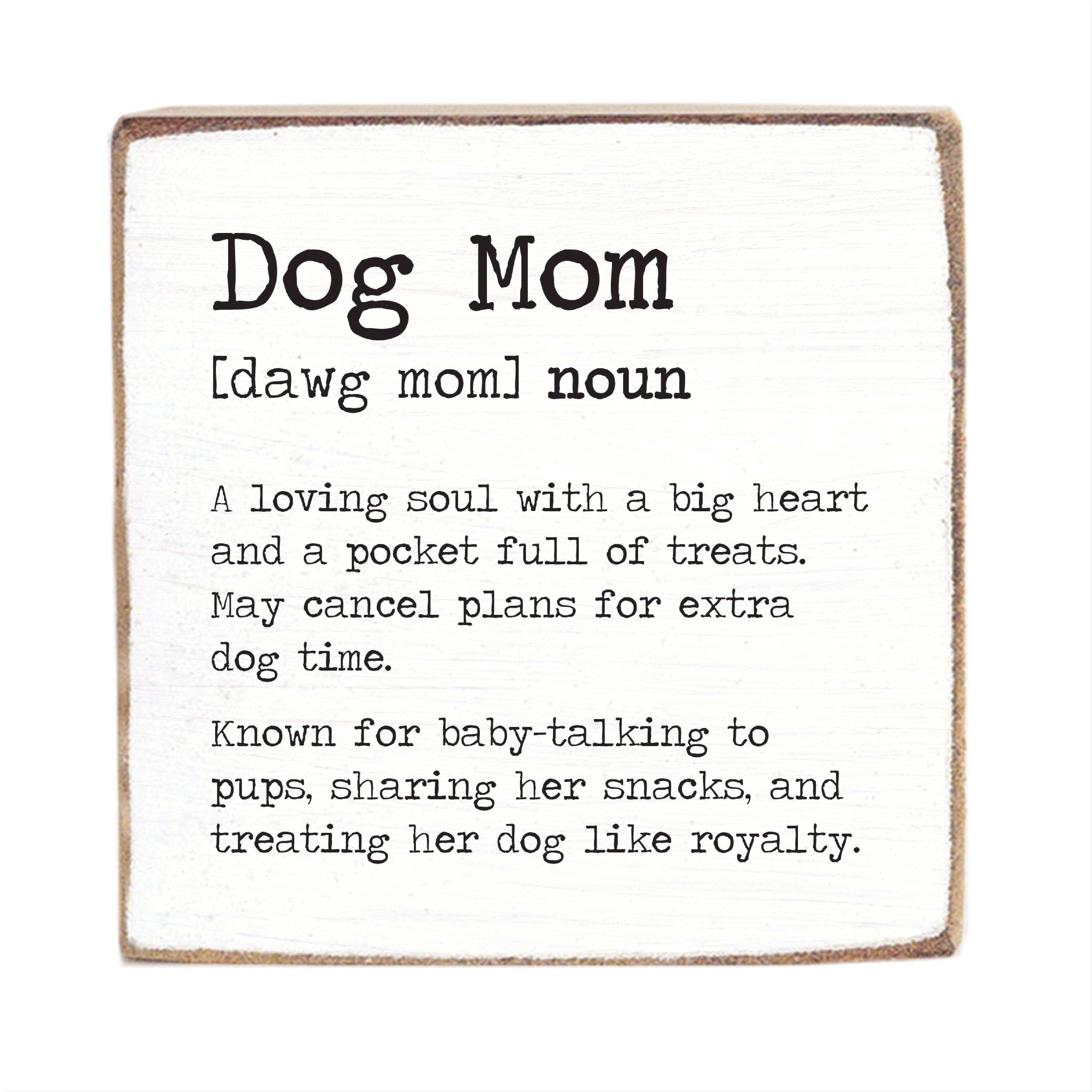 Dog Mom Definition Block Sign
