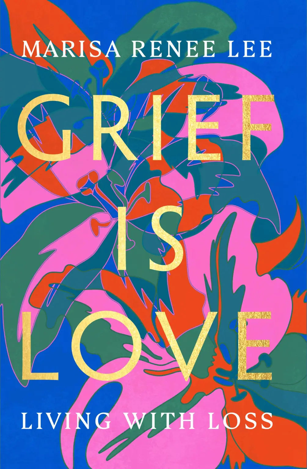 Grief is Love Book